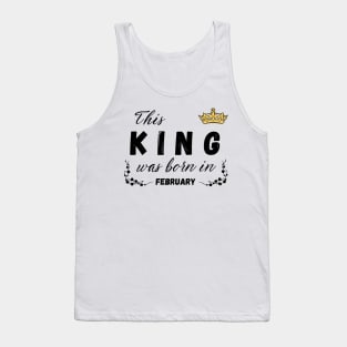 King born in February Tank Top